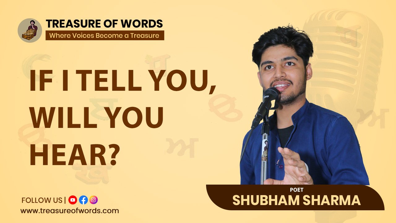 If I tell you, will you hear?